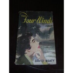 THE FOUR WINDS by David Beaty HCDJ BCE 1954 Vintage Book
